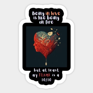 Heart shaped love "Being in love is like being on flame" T-Shirt Design Sticker